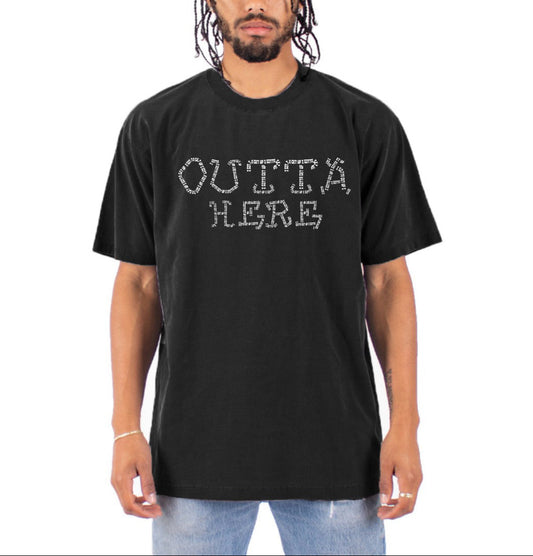 “I GOTTA GET UP OUTTA HERE” tee